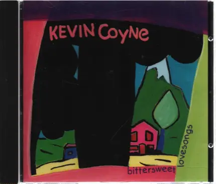 Kevin Coyne - Bittersweet Lovesongs