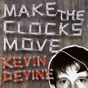 Kevin Devine - Make the Clocks Move