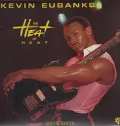 Kevin Eubanks - The Heat of Heat