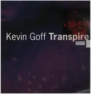 Kevin Goff - Transpire