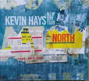 Kevin Hays , New Day Trio - North