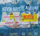 CD - Kevin Hays , New Day Trio - North - Digipak