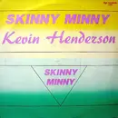 12inch Vinyl Single - Kevin Henderson - Skinny Minny