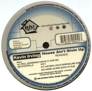 Kevin Irving - House Ain't Givin Up (Remixes)