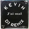12inch Vinyl Single - Kevin - J' Ai Mal (DJ Remix)