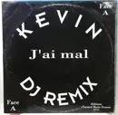 12inch Vinyl Single - Kevin - J' Ai Mal (DJ Remix)