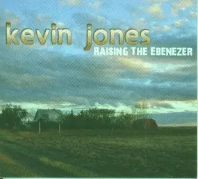 Kevin Jones - Raising the Ebenezer