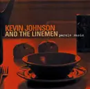 CD - Kevin Johnson And The Linemen - Parole Music