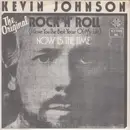 7inch Vinyl Single - Kevin Johnson - Rock 'N' Roll (I Gave You The Best Years Of My Life)
