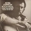 LP - Kevin Johnson - Rock'N'Roll (I Gave You The Best Years Of My Life)