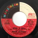 7inch Vinyl Single - Kevin Johnson - Rock And Roll (I Gave You The Best Years Of My Life)