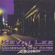 Kevin Lee & The Lonesome City Kings - Restless