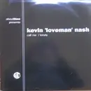 12inch Vinyl Single - Kevin 'Loveman' Nash - Call Me