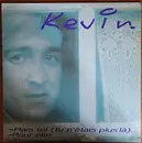 12inch Vinyl Single - Kévin - Mais Toi (Tu N'Etais Plus Lá)... / Pour Elle...