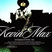 Kevin Max - Stereotype Be