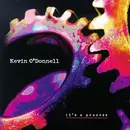 CD - Kevin O'Donnell - It's A Process