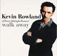 Kevin Rowland - Walk Away