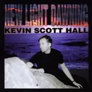 CD - Kevin Scott Hall - New Light Dawning