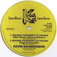 Kevin Saunderson - Bounce Your Body To The Box