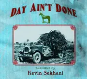 CD - Kevin Sekhani - Day Ain't Done - Digipak
