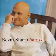 Kevin Sharp - Love Is