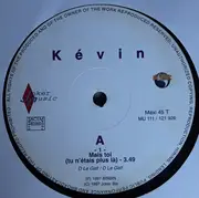 12inch Vinyl Single - Kévin - Mais Toi (Tu N'Etais Plus Lá)... / Pour Elle...
