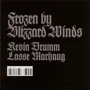 Kevin Drumm - Frozen by Blizzard Winds