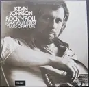 LP - Kevin Johnson - Rock'N'Roll (I Gave You The Best Years Of My Life)