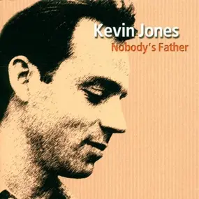 Kevin Jones - Nobody's Father