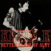 KEVIN K - Better Class Of Slut