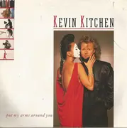 7inch Vinyl Single - Kevin Kitchen - Put My Arms Around You