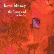 Kevn Kinney - The Flower And The Knife