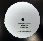 Key Hole - Holdin' On