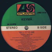 Keyma - Tell It To Me