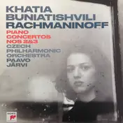 Khatia Buniatishvili - Rachmaninoff - Piano Concertos Nos 2&3
