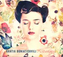 CD - Khatia Buniatishvili - Motherland