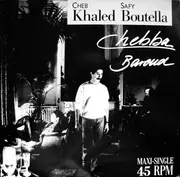12inch Vinyl Single - Khaled / Safy Boutella - Chebba / Baroud
