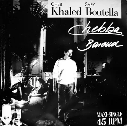 Khaled / Safy Boutella - Chebba / Baroud
