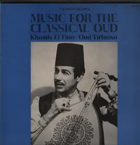 Khamis El Fino - Music For the Classical Oud