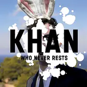 CD - khan - Who Never Rests