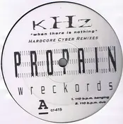 KHZ - When There Is Nothing (Hardcore Cyber Remixes)