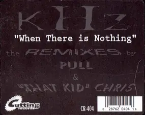 KHZ - When There Is Nothing