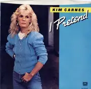 7inch Vinyl Single - Kim Carnes - I Pretend