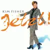 CD - Kim Fisher - Jetzt!