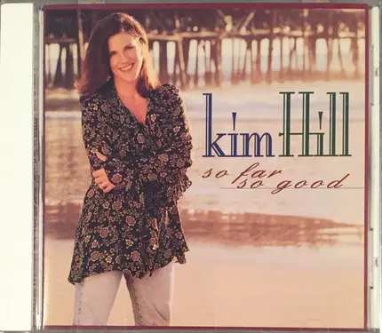 Kim Hill - So Far So Good