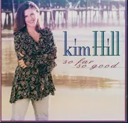 CD - Kim Hill - So Far So Good
