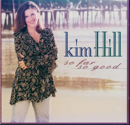 Kim Hill - So Far So Good