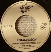 7inch Vinyl Single - Kim Johnson - Wanna Make You Mine