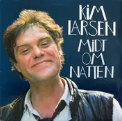 Kim Larsen - Midt Om Natten