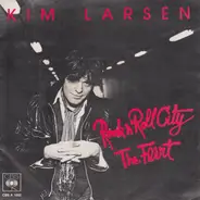 Kim Larsen - Rock 'N' Roll City / The Flirt